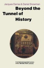 Beyond the Tunnel of History