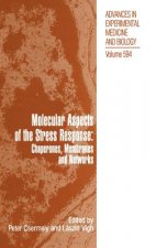 Molecular Aspects of the Stress Response: Chaperones, Membranes and Networks