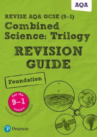 Pearson REVISE AQA GCSE Combined Science Foundation: Trilogy Revision Guide inc online edition and quizzes - for the 2023 and 2024 exams
