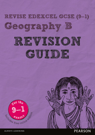 Pearson REVISE Edexcel GCSE (9-1) Geography B Revision Guide