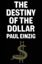 Destiny of the Dollar