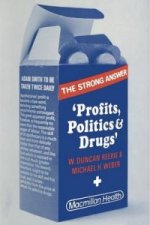Profits, Politics and Drugs