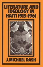 Literature and Ideology in Haiti, 1915-1961