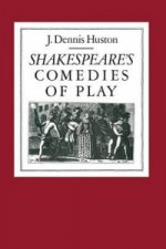 Shakespeare's Comedies of Play
