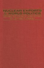 Nuclear Exports and World Politics