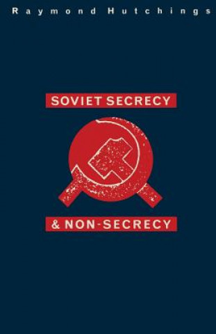 Soviet Secrecy and Non-Secrecy