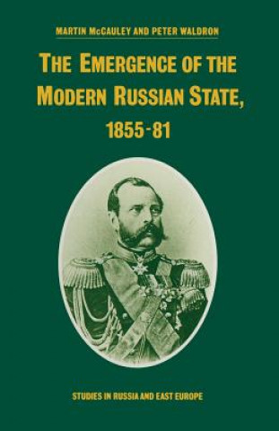 Emergence of the Modern Russian State, 1855-81