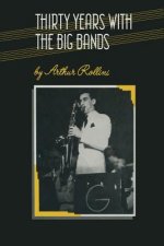 Thirty Years with the Big Bands