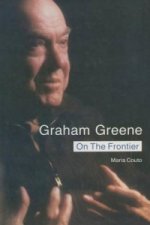 Graham Greene: On the Frontier