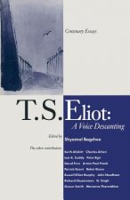 T. S. Eliot: A Voice Descanting