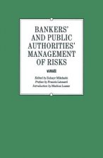 Bankers' and Public Authorities' Management of Risks
