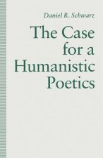 Case For a Humanistic Poetics