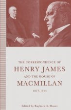 Correspondence of Henry James and the House of Macmillan, 1877-1914