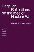 Hegelian Reflections on the Idea of Nuclear War