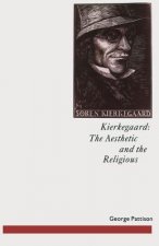 Kierkegaard: The Aesthetic and the Religious