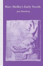 Mary Shelley's Early Novels