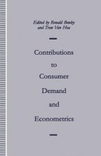 Contributions to Consumer Demand and Econometrics