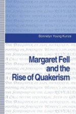 Margaret Fell and the Rise of Quakerism