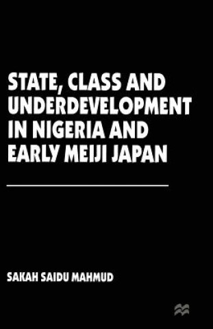 State, Class and Underdevelopment in Nigeria and Early Meiji Japan