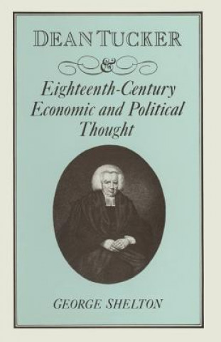 Dean Tucker and Eighteenth-Century Economic and Political Thought