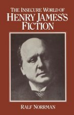 Insecure World of Henry James's Fiction
