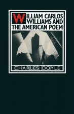 William Carlos Williams and the American Poem
