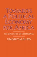 Towards a Political Economy for Africa