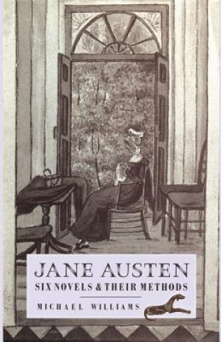 Jane Austen: Six Novels and their Methods