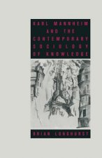 Karl Mannheim and the Contemporary Sociology of Knowledge