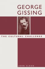George Gissing: The Cultural Challenge