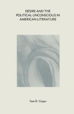 Desire and the Political Unconscious in American Literature