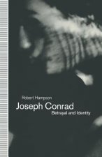 Joseph Conrad: Betrayal and Identity