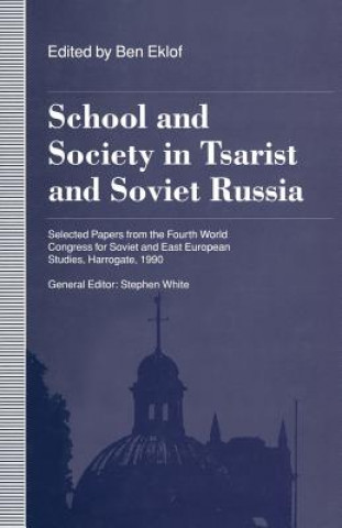 School and Society in Tsarist and Soviet Russia