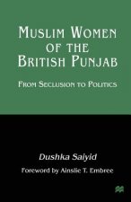 Muslim Women of the British Punjab