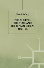Church, the State and the Fenian Threat 1861-75