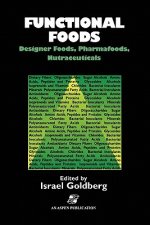 Functional Foods: Designer Foods, Pharmafoods, Nutraceuticals