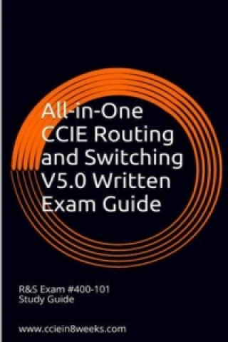 All-In-One CCIE Routing and Switching V5.0 Written Exam Guid