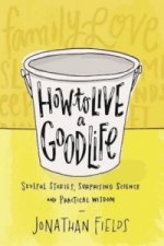 How to Live a Good Life