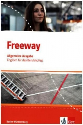 Freeway. Englisch für berufliche Schulen. Ausgabe Baden-Württemberg