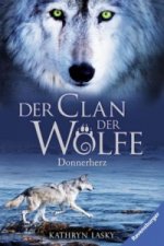 Der Clan der Wölfe, Band 1: Donnerherz; .