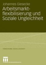 Arbeitsmarktflexibilisierung Und Soziale Ungleichheit