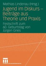 Jugend Im Diskurs - Beitr ge Aus Theorie Und Praxis