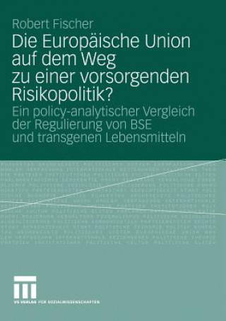 Europ ische Union Auf Dem Weg Zu Einer Vorsorgenden Risikopolitik?