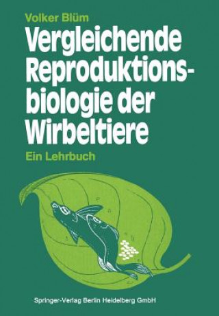 Vergleichende Reproduktionsbiologie Der Wirbeltiere