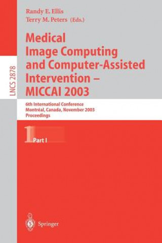 Medical Image Computing and Computer-Assisted Intervention - MICCAI 2003