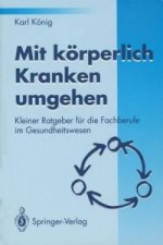 Mit korperlich Kranken umgehen