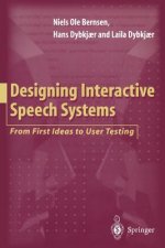 Designing Interactive Speech Systems