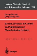 Recent Advances in Control and Optimization of Manufacturing Systems