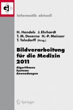 Bildverarbeitung fur die Medizin 2011