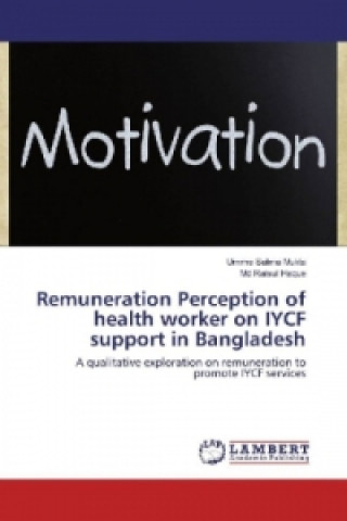 Remuneration Perception of health worker on IYCF support in Bangladesh